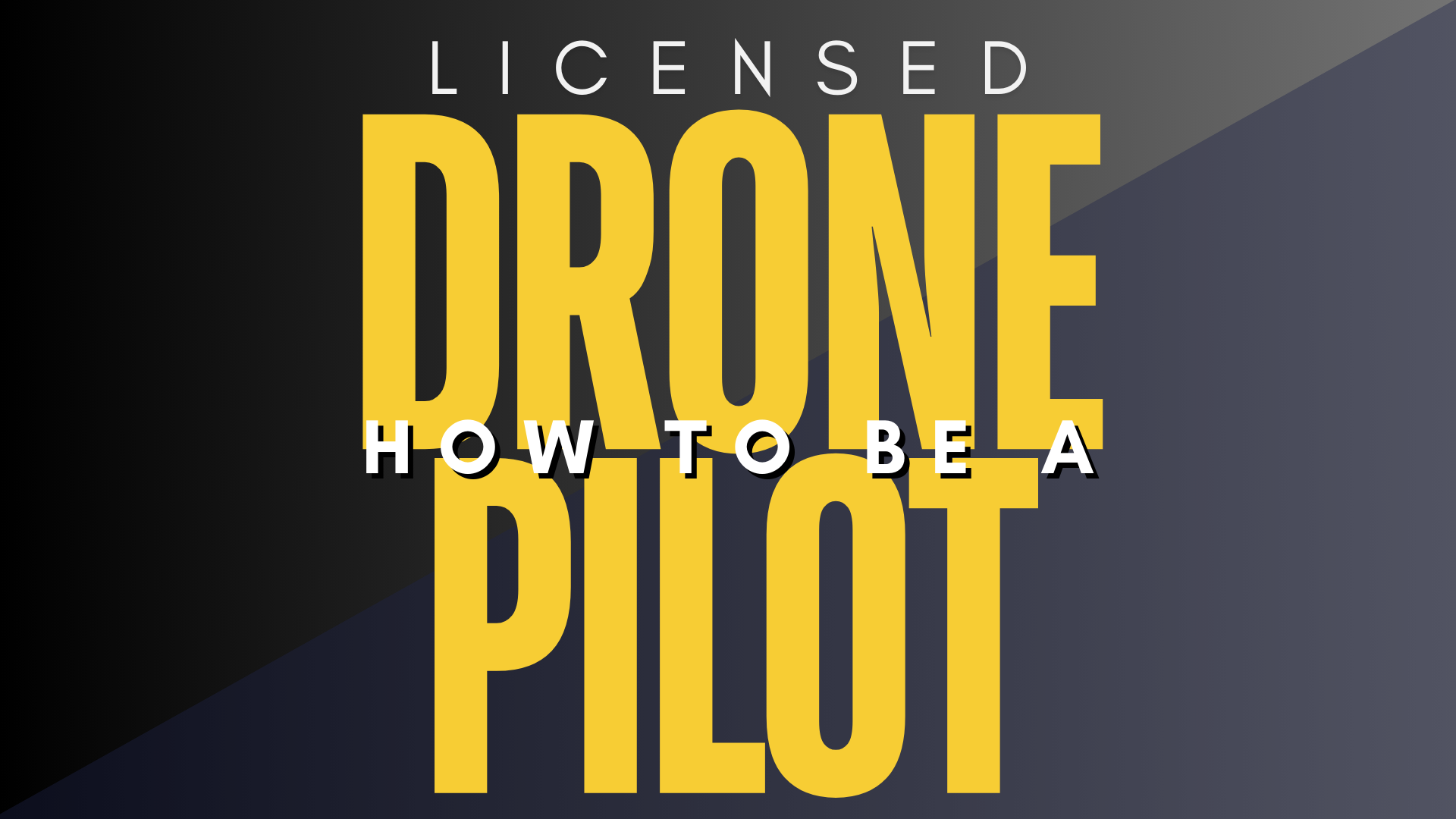 HEADER LICENSED DRONE PILOT